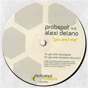 Probspot v.s Alexi Delano - You And Me download flac