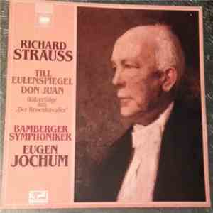 Richard Strauss, Eugen Jochum, Bamberger Symphoniker, Fritz Reiner , The Chicago Symphony Orchestra - Till Eulenspiegel - Don Juan - Walzerfolge Aus "Der Rosenkavalier" download flac