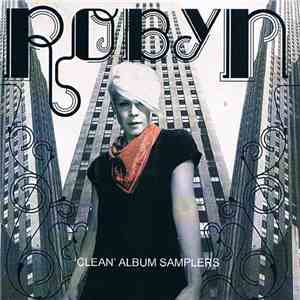 Robyn - Robyn - 'Clean' Album Samplers download flac