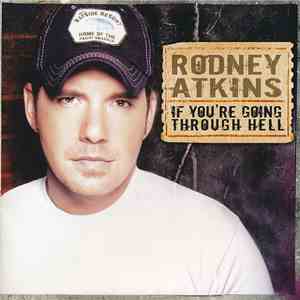 Rodney Atkins - If You're Going Through Hell download flac