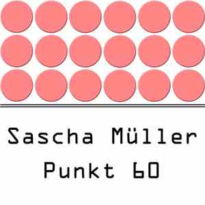 Sascha Müller - Punkt 60 download flac