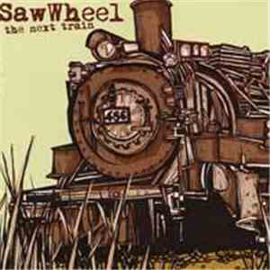 Saw Wheel - The Next Train download flac