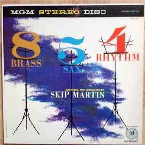 Skip Martin & His Orchestra - 8 Brass, 5 Sax, 4 Rhythm download flac
