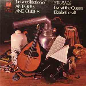 Strawbs - Just A Collection Of Antiques And Curios (Live At The Queen Elizabeth Hall) download flac