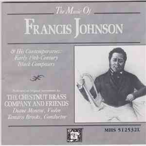 The Chestnut Brass Company And Friends - The Music Of Francis Johnson And His Contemporaries: Early 19th Century Black Composers download flac