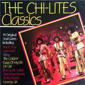 The Chi-Lites - Chi-Lites Classics download flac