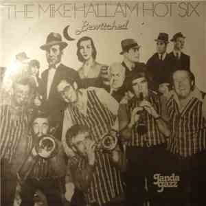 The Mike Hallam Hot Six - Bewitched download flac