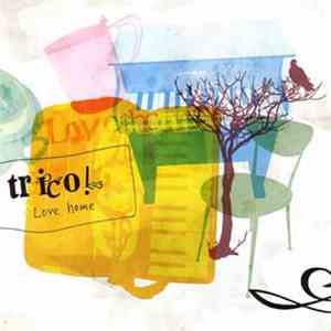 Trico! - Love Home download flac