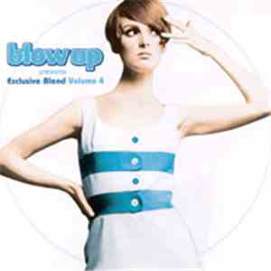 Various - Blow Up Presents Exclusive Blend Volume 4 download flac