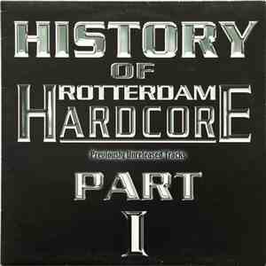 Various - History Of Rotterdam Hardcore Part 1 download flac