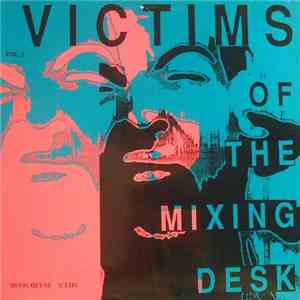 Various - Victims Of The Mixing Desk download flac