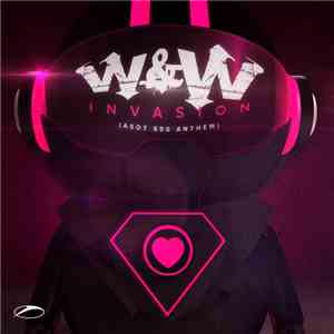 W&W - Invasion (ASOT 550 Anthem) download flac
