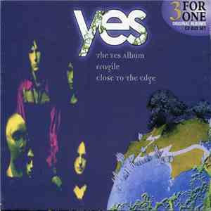 Yes - The Yes Album / Fragile / Close To The Edge download flac