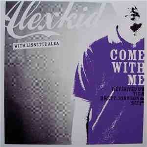 Alexkid With Lissette Alea - Come With Me (Revisited...La Suite) download flac
