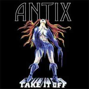 Antix - Take It Off download flac