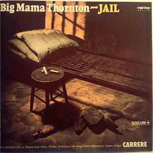 Big Mama Thornton - Jail download flac