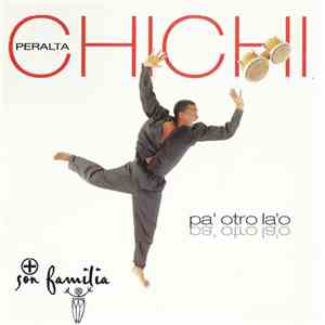 Chichi Peralta + Son Familia - Pa' Otro La'o download flac