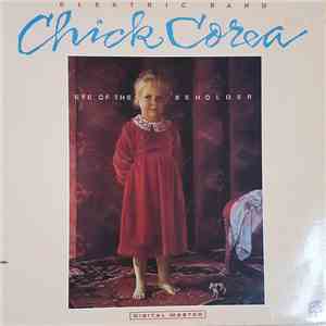 Chick Corea Elektric Band - Eye Of The Beholder download flac