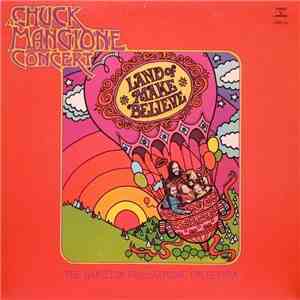 Chuck Mangione With The Hamilton Philharmonic Orchestra - Land Of Make Believe... A Chuck Mangione Concert FLAC album