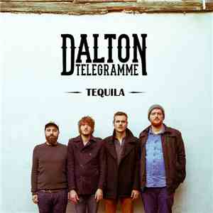 Dalton Telegramme - Tequila FLAC album