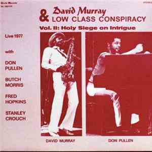 David Murray & Low Class Conspiracy - Vol. II: Holy Siege On Intrigue download flac