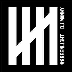 DJ Manny  - Greenlight download flac