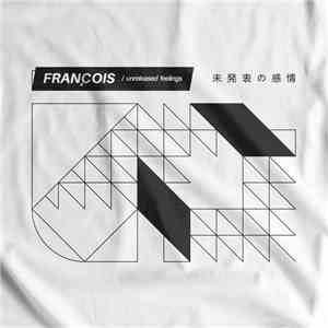 François  - Unreleased Feelings EP download flac