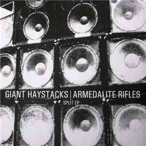Giant Haystacks / Armedalite Rifles - Split EP download flac
