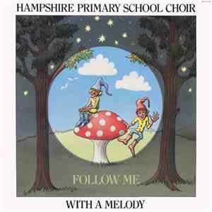 Hampshire Primary School Choir - Follow Me With A Melody download flac