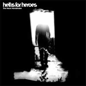 Hell Is For Heroes - The Neon Handshake download flac