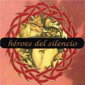 Héroes Del Silencio - El Duende En Madrid download flac