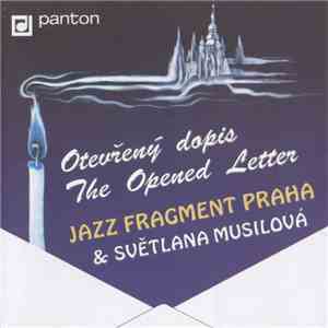 Jazz Fragment Praha & Světlana Musilová - Otevřený Dopis = The Opened Letter download flac
