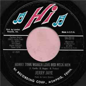 Jerry Jaye - Honky Tonk Women Love Red Neck Men / What's Left Will Never Be Right download flac