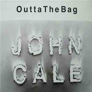 John Cale - Outta The Bag download flac