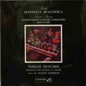 Lalo / Saint-Saëns, Yehudi Menuhin, Philharmonia Orchestra, Sir Eugene Goossens - Sinfonia Spagnola / Introduzione E Rondo Capriccioso, Havanaise download flac