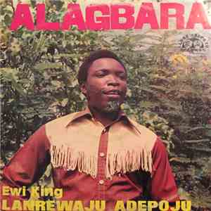 Lanrewaju Adepoju And His Akewi Theatre - Alagbara download flac