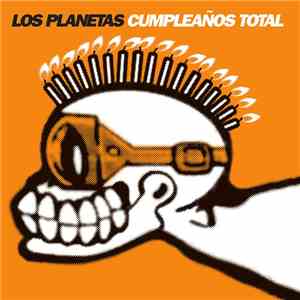Los Planetas - Cumpleaños Total download flac
