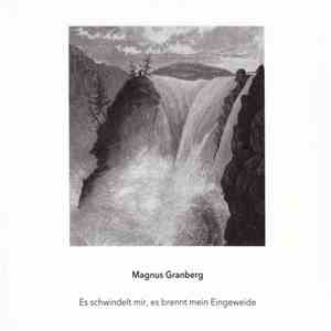 Magnus Granberg - Es Schwindelt Mir, Es Brennt Mein Eingeweide download flac