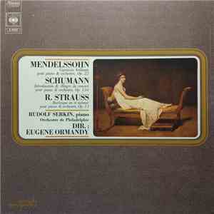 Mendelssohn, Schumann, R. Strauss - Rudolf Serkin, Eugene Ormandy, Orchestre de Philadelphie - Pièces Pour Piano Et Orchestre download flac