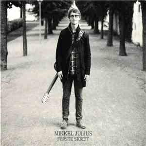 Mikkel Julius - Første Skridt download flac
