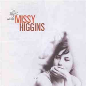 Missy Higgins - The Sound Of White FLAC album