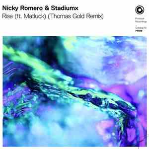 Nicky Romero & Stadiumx ft. Matluck - Rise (Thomas Gold Remix) download flac