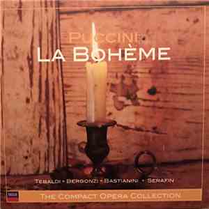 Puccini / Renata Tebaldi, Carlo Bergonzi, Ettore Bastianini, Cesare Siepi, Fernando Corena, Tullio Serafin - La Bohème download flac
