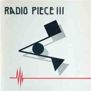Radio Piece III - Radio Piece III download flac