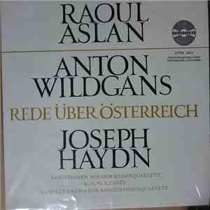 Raoul Aslan, Anton Wildgans, Joseph Haydn, Wiener Konzerthausquartett - Rede Uber Osterreich / Variationen Aus Dem Kaiserquartett Op. 76, Nr. 3, 2. Satz FLAC album