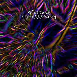 Robert Carty - Light Dreaming download flac