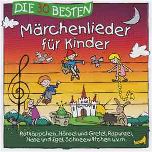 Simone Sommerland, Karsten Glück Und Die Kita-Frösche - Die 30 Besten Märchenlieder Für Kinder download flac