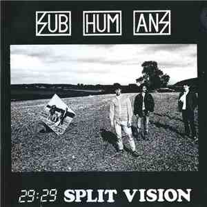Subhumans - 29:29 Split Vision download flac