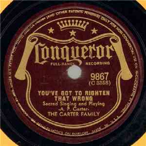 The Carter Family - You've Got To Righten That Wrong / My Home Among The Hills download flac