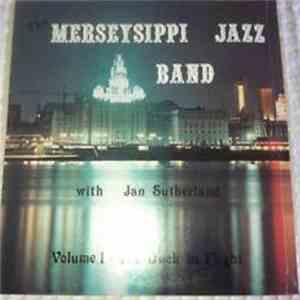The Merseysippi Jazz Band With Jan Sutherland - Volume 1: The Duck In Flight download flac